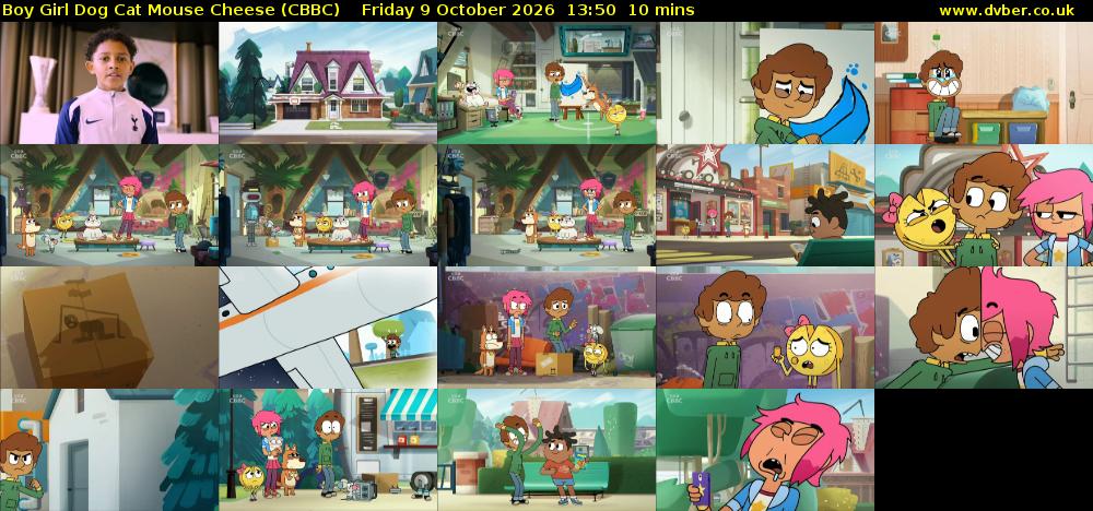 Boy Girl Dog Cat Mouse Cheese (CBBC) Friday 9 October 2026 13:50 - 14:00