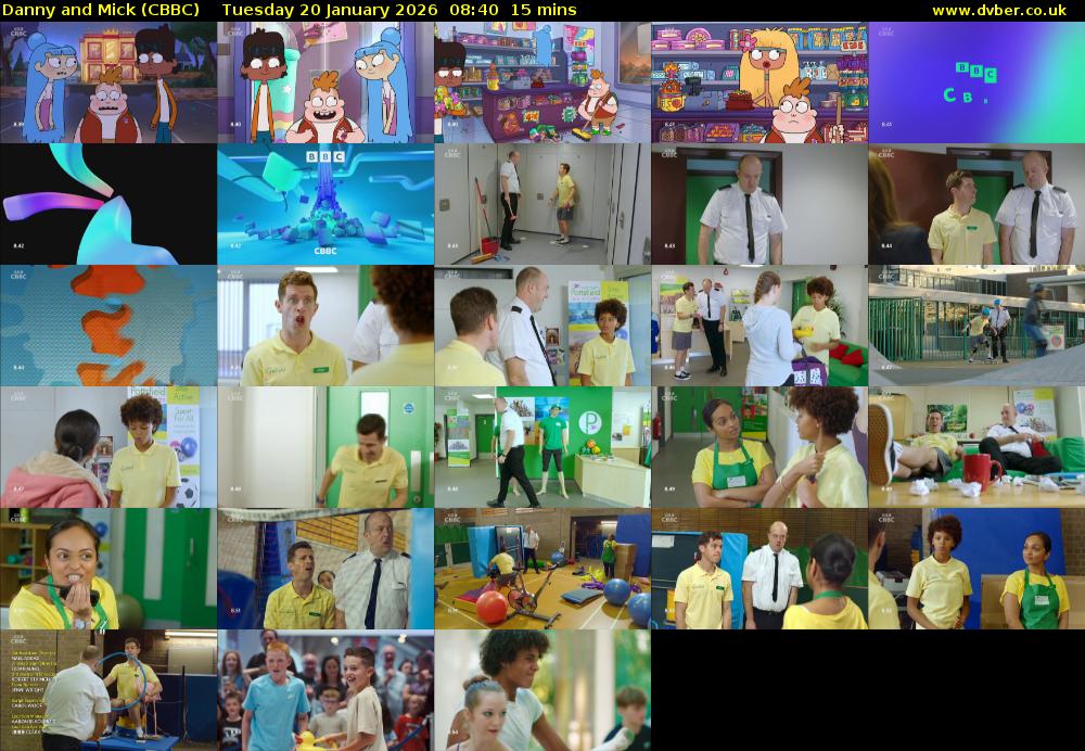 Danny and Mick (CBBC) Tuesday 20 January 2026 08:40 - 08:55