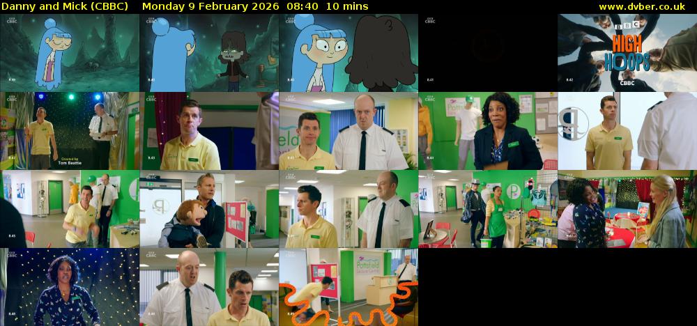 Danny and Mick (CBBC) Monday 9 February 2026 08:40 - 08:50