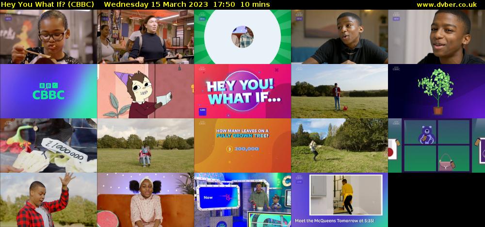 Hey You What If? (CBBC) Wednesday 15 March 2023 17:50 - 18:00