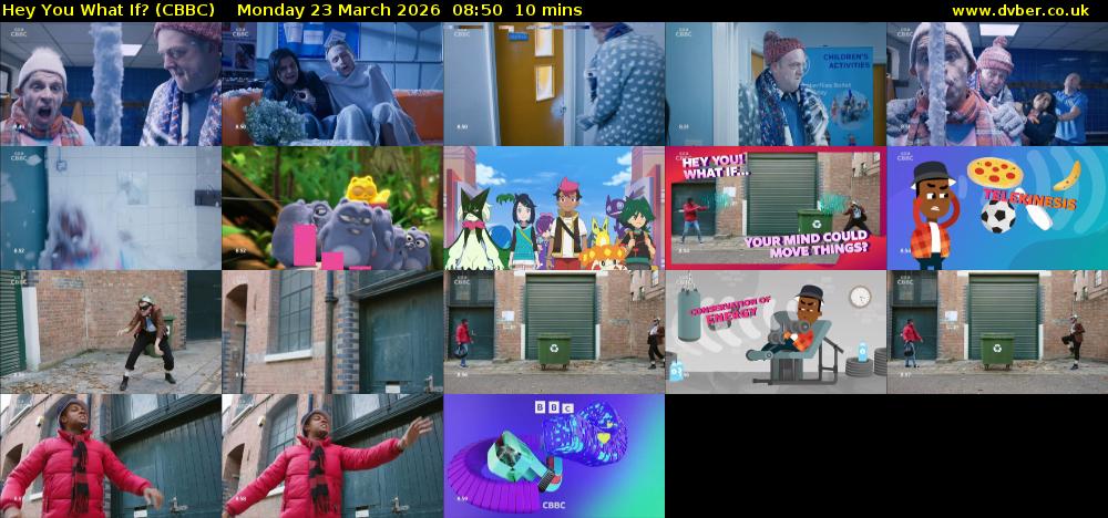 Hey You What If? (CBBC) Monday 23 March 2026 08:50 - 09:00