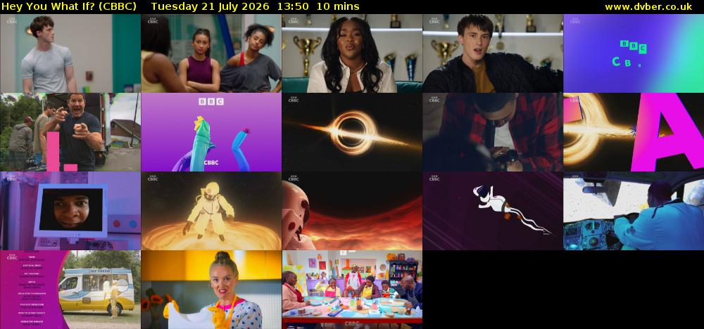 Hey You What If? (CBBC) Tuesday 21 July 2026 13:50 - 14:00