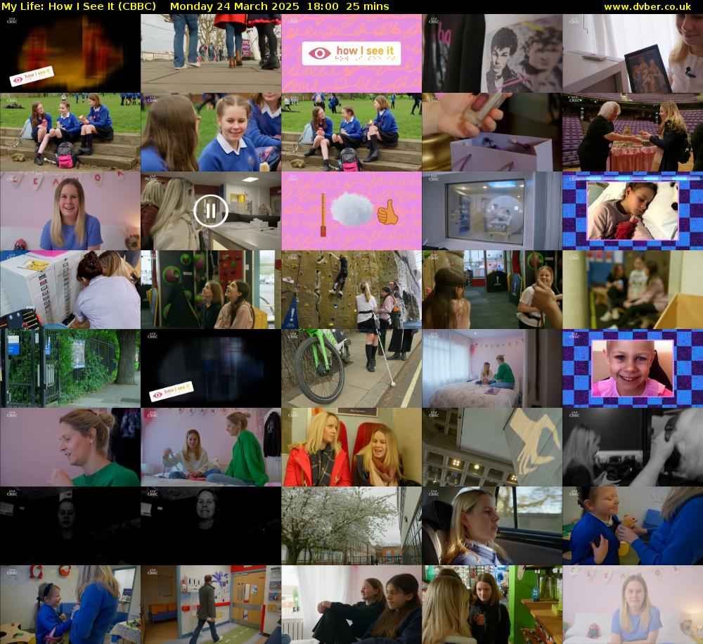 My Life: How I See It (CBBC) Monday 24 March 2025 18:00 - 18:25