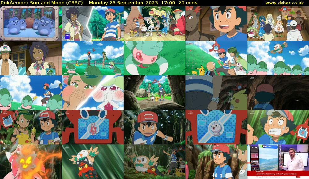 PokÂemon: Sun and Moon (CBBC) Monday 25 September 2023 17:00 - 17:20