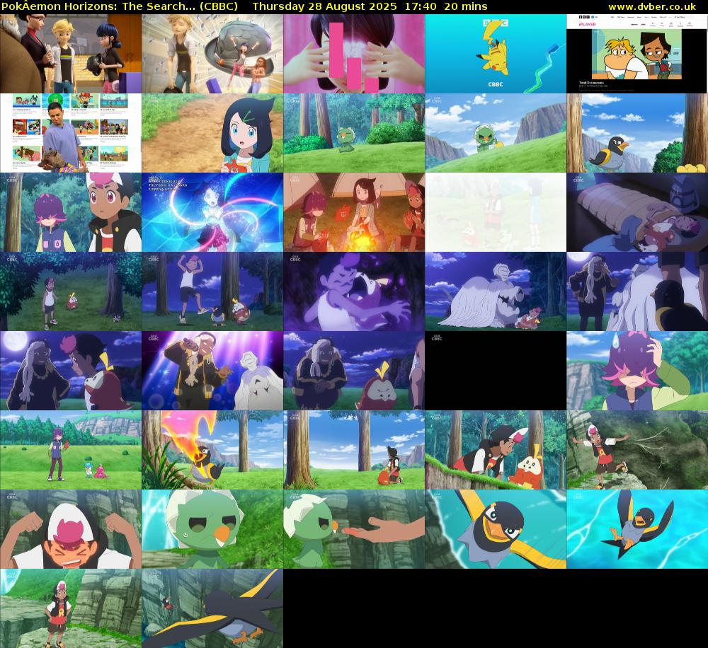 PokÂemon Horizons: The Search... (CBBC) Thursday 28 August 2025 17:40 - 18:00