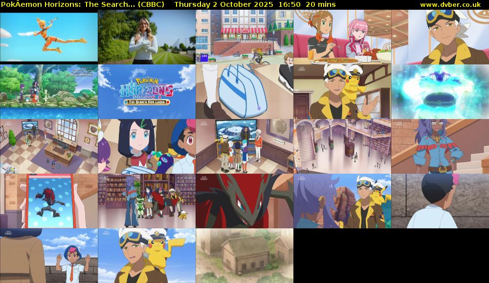 PokÂemon Horizons: The Search... (CBBC) Thursday 2 October 2025 16:50 - 17:10