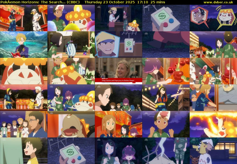 PokÂemon Horizons: The Search... (CBBC) Thursday 23 October 2025 17:10 - 17:35