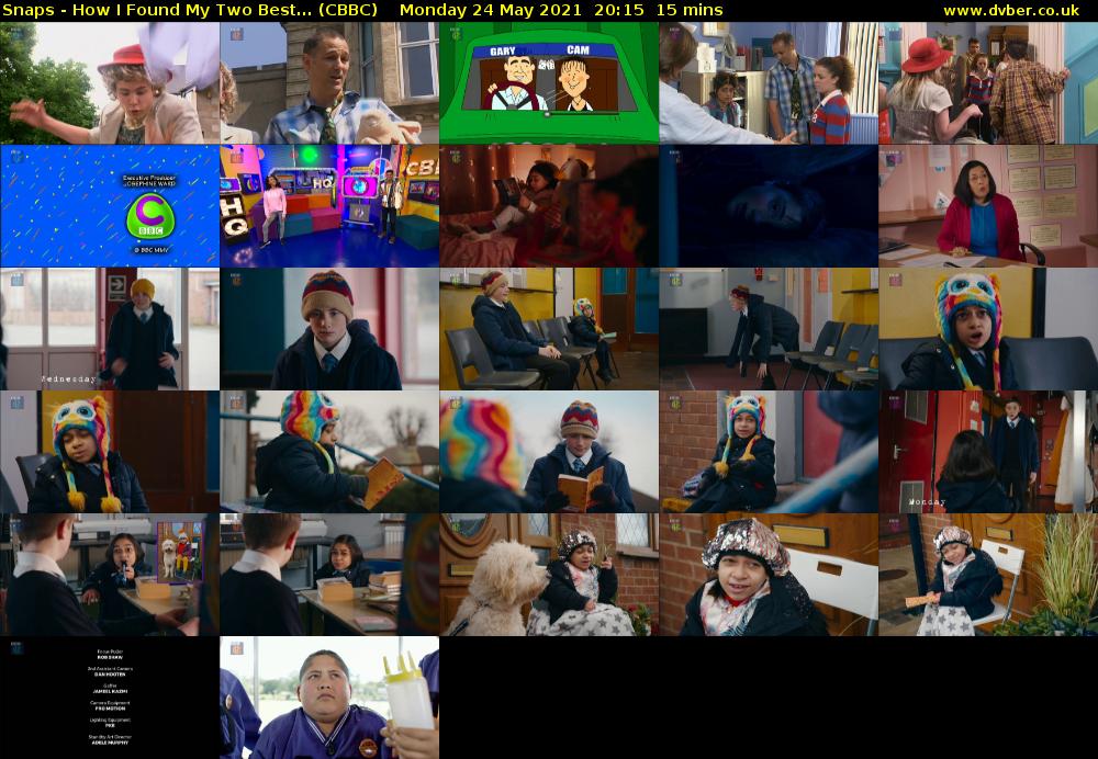Snaps - How I Found My Two Best... (CBBC) Monday 24 May 2021 20:15 - 20:30