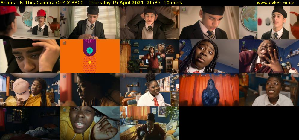 Snaps - Is This Camera On? (CBBC) Thursday 15 April 2021 20:35 - 20:45