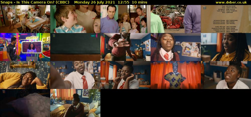 Snaps - Is This Camera On? (CBBC) Monday 26 July 2021 12:55 - 13:05