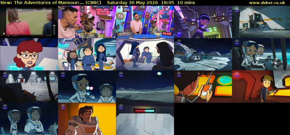The Adventures of Mansour:... (CBBC) Saturday 30 May 2026 18:05 - 18:15