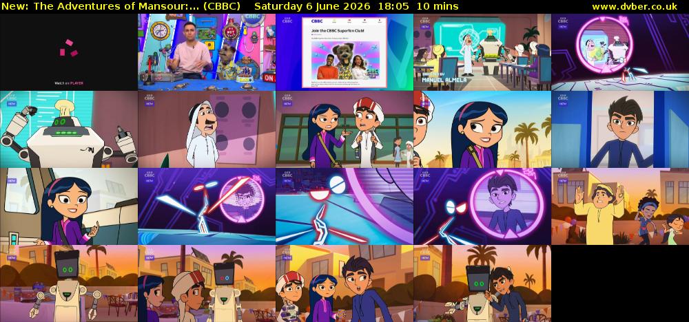 The Adventures of Mansour:... (CBBC) Saturday 6 June 2026 18:05 - 18:15