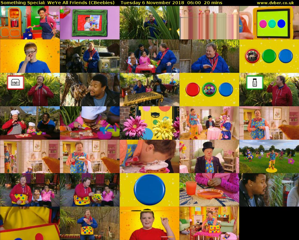 Something Special: We're All Friends (CBeebies) Tuesday 6 November 2018 06:00 - 06:20