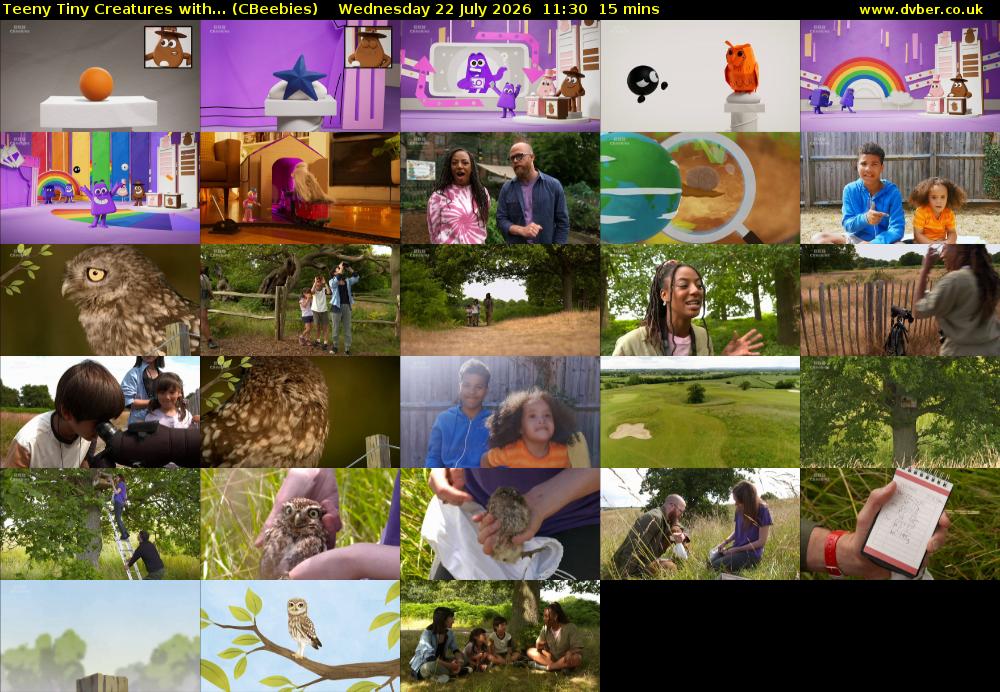 Teeny Tiny Creatures with... (CBeebies) Wednesday 22 July 2026 11:30 - 11:45