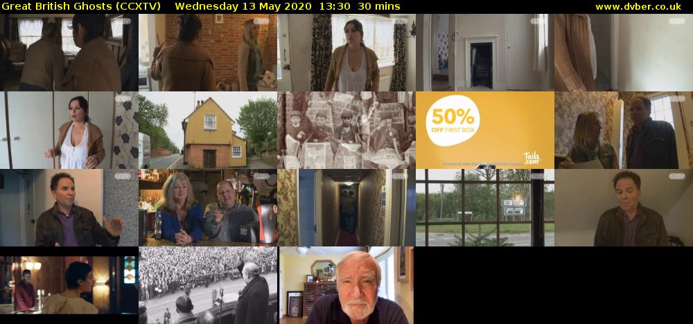 Great British Ghosts (CCXTV) Wednesday 13 May 2020 13:30 - 14:00