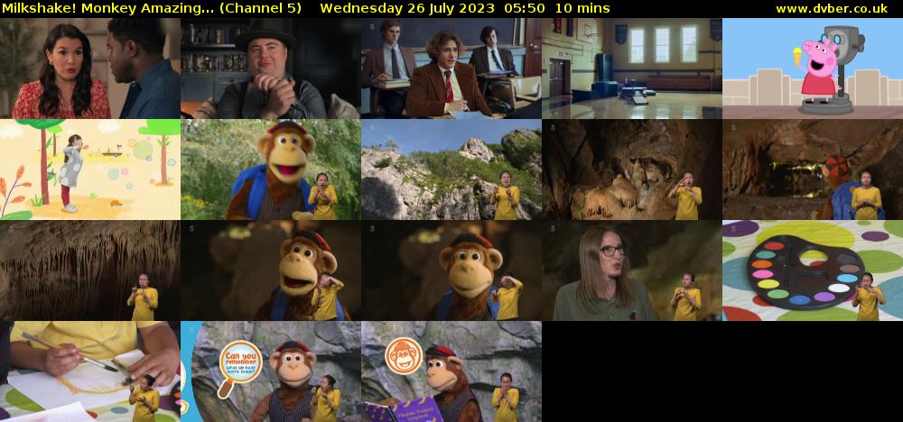 Milkshake! Monkey Amazing... (Channel 5) Wednesday 26 July 2023 05:50 - 06:00