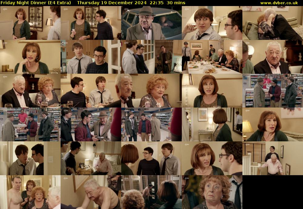 Friday Night Dinner (E4 Extra) Thursday 19 December 2024 22:35 - 23:05