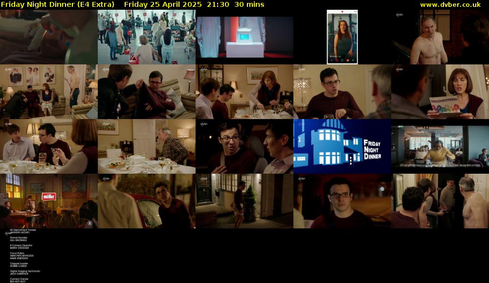 Friday Night Dinner (E4 Extra) Friday 25 April 2025 21:30 - 22:00