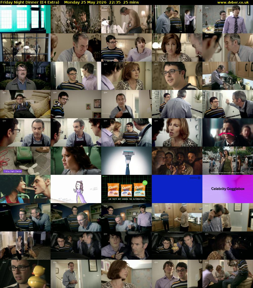 Friday Night Dinner (E4 Extra) Monday 25 May 2026 22:35 - 23:00