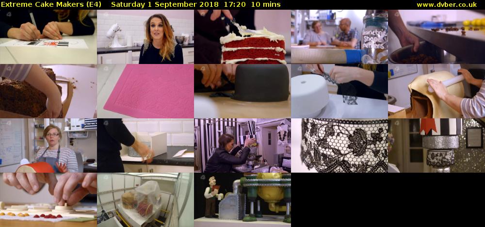 Extreme Cake Makers (E4) Saturday 1 September 2018 17:20 - 17:30
