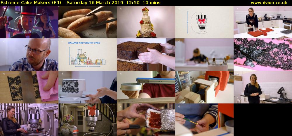 Extreme Cake Makers (E4) Saturday 16 March 2019 12:50 - 13:00