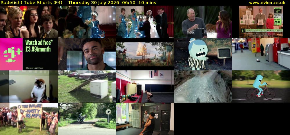 Rude(ish) Tube Shorts (E4) Thursday 30 July 2026 06:50 - 07:00