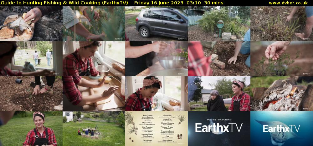 Guide to Hunting Fishing & Wild Cooking (EarthxTV) Friday 16 June 2023 03:10 - 03:40