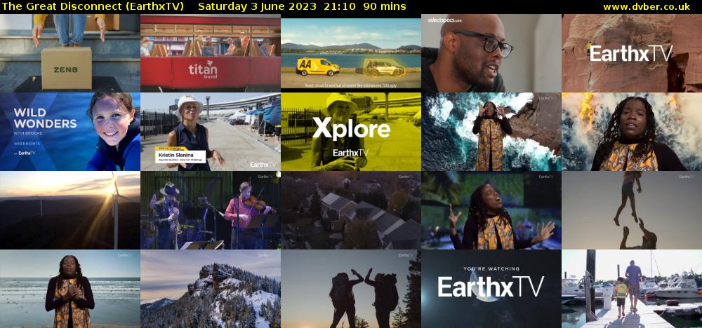 The Great Disconnect (EarthxTV) Saturday 3 June 2023 21:10 - 22:40