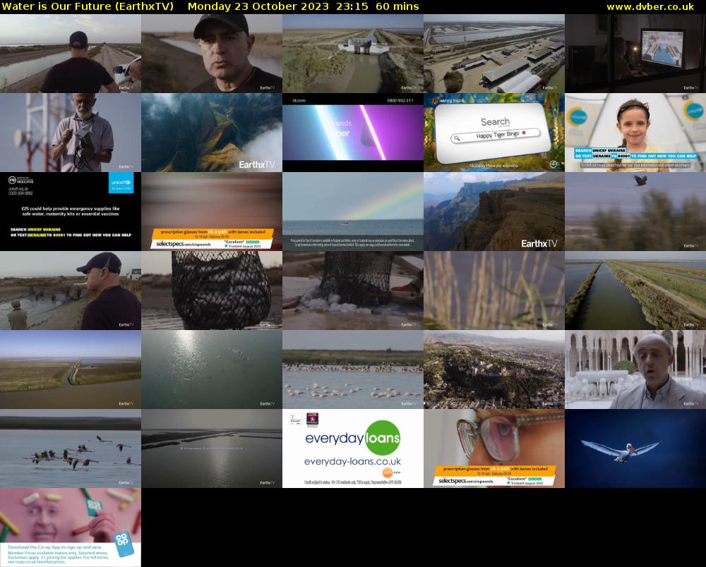 Water is Our Future (EarthxTV) Monday 23 October 2023 23:15 - 00:15