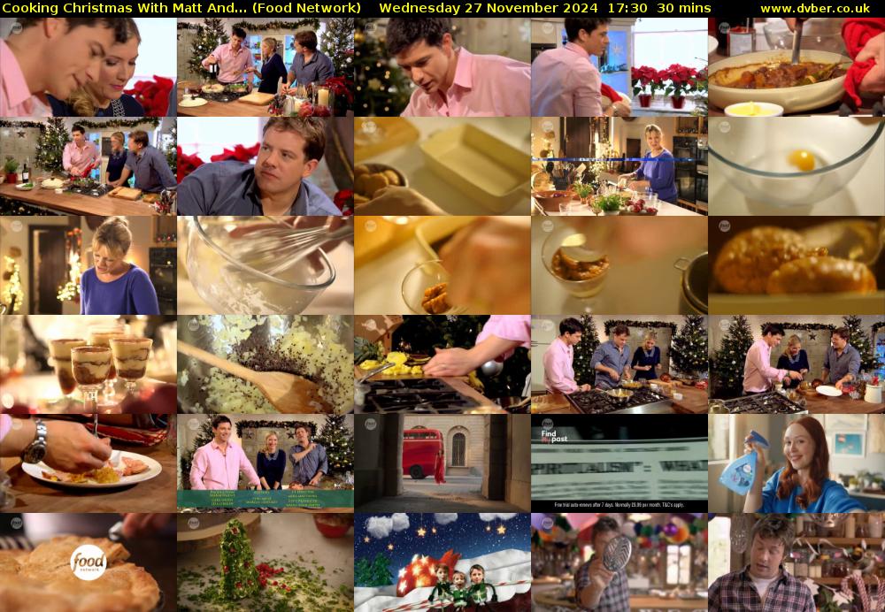 Cooking Christmas With Matt And... (Food Network) Wednesday 27 November 2024 17:30 - 18:00
