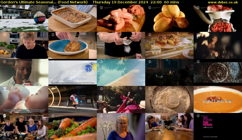 Gordon's Ultimate Seasonal... (Food Network) Thursday 19 December 2024 22:00 - 23:00