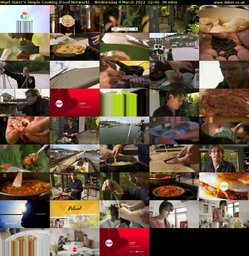 Nigel Slater's Simple Cooking (Food Network) Wednesday 9 March 2022 02:00 - 02:30