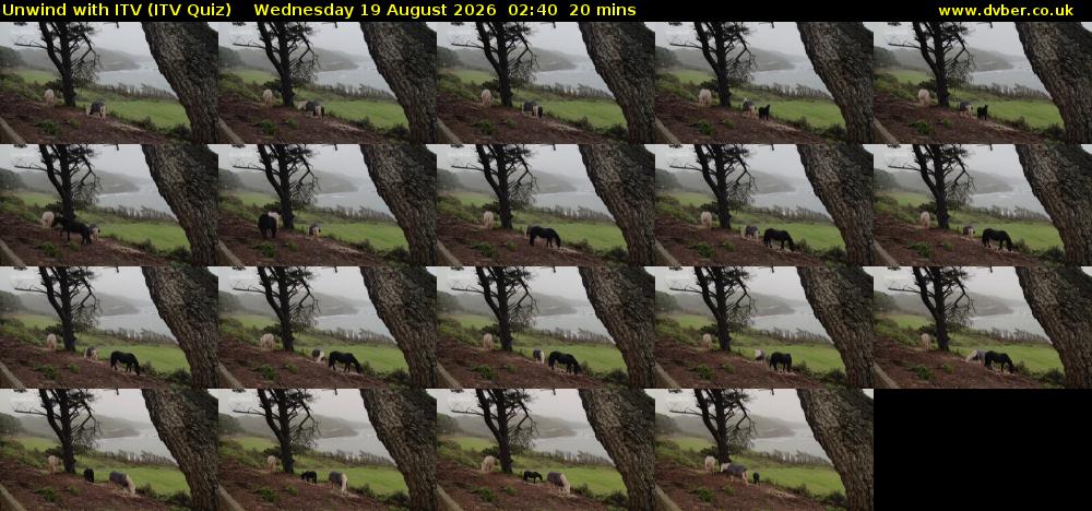 Unwind with ITV (ITV Quiz) Wednesday 19 August 2026 02:40 - 03:00