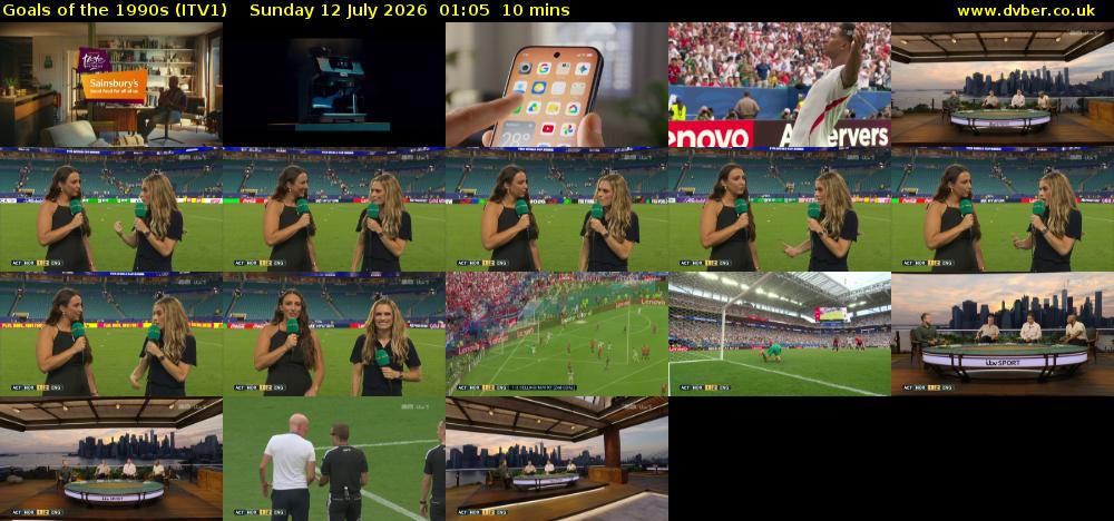 Goals of the 1990s (ITV1) Sunday 12 July 2026 01:05 - 01:15