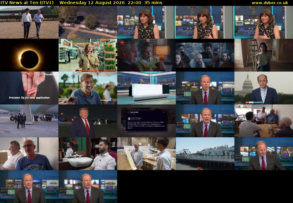 ITV News at Ten (ITV1) Wednesday 12 August 2026 22:00 - 22:35