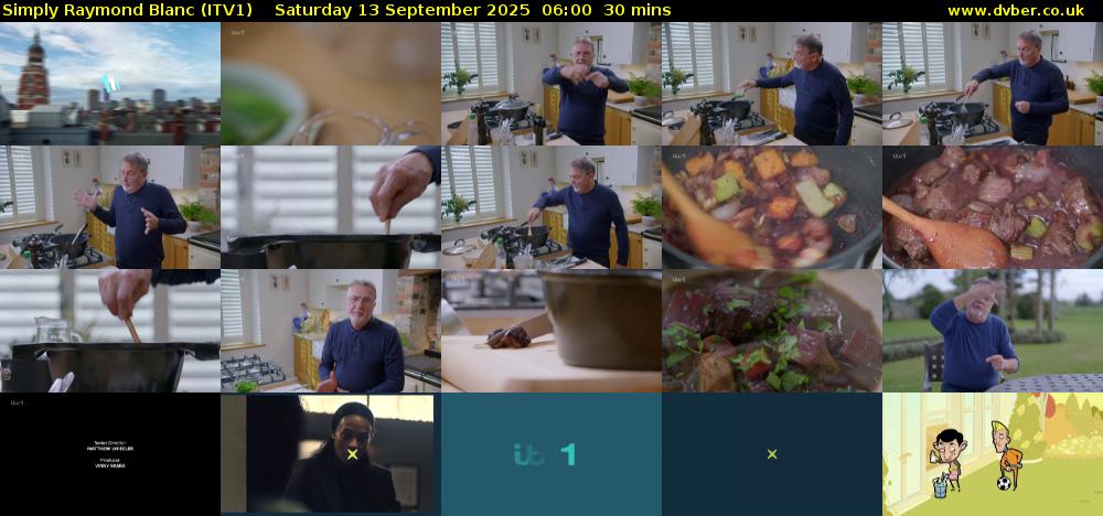 Simply Raymond Blanc (ITV1) Saturday 13 September 2025 06:00 - 06:30