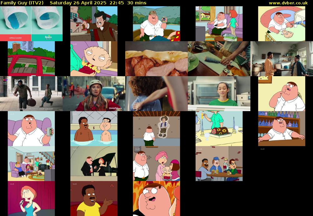 Family Guy (ITV2) Saturday 26 April 2025 22:45 - 23:15