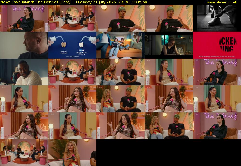 Love Island: The Debrief (ITV2) Tuesday 21 July 2026 22:20 - 22:50