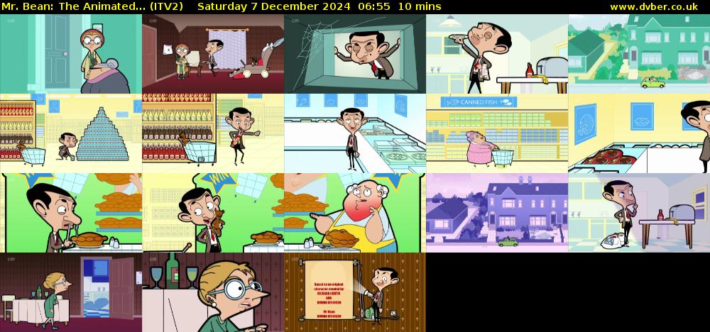 Mr. Bean: The Animated... (ITV2) Saturday 7 December 2024 06:55 - 07:05