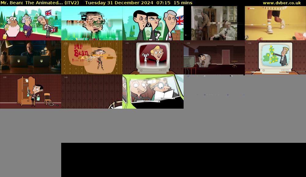 Mr. Bean: The Animated... (ITV2) Tuesday 31 December 2024 07:15 - 07:30