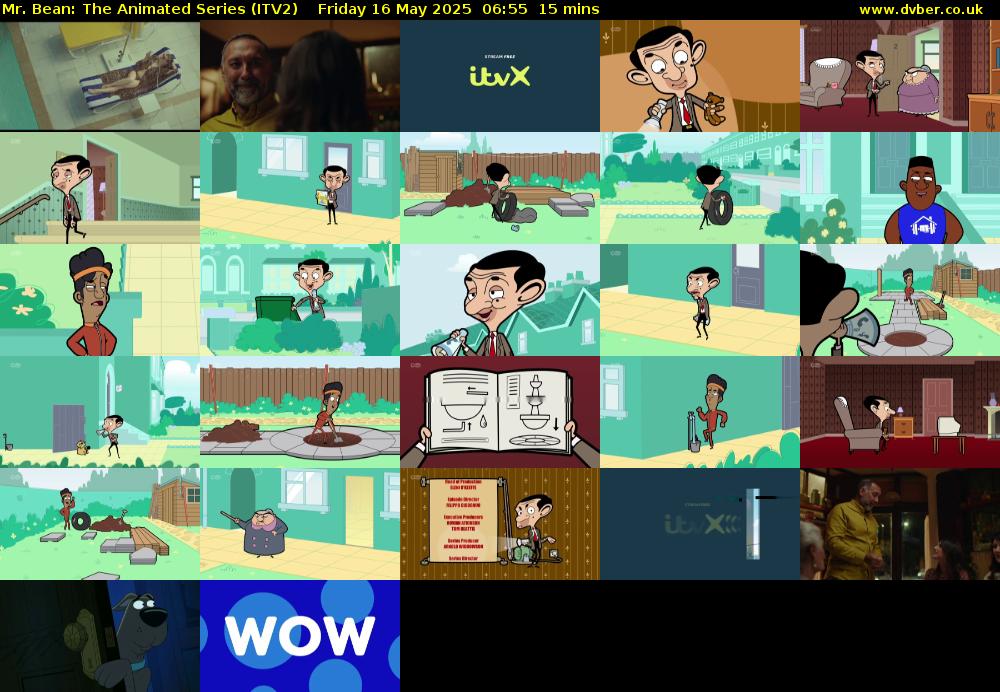 Mr. Bean: The Animated Series (ITV2) Friday 16 May 2025 06:55 - 07:10