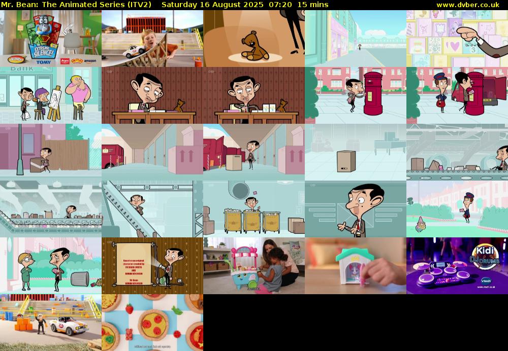 Mr. Bean: The Animated Series (ITV2) Saturday 16 August 2025 07:20 - 07:35