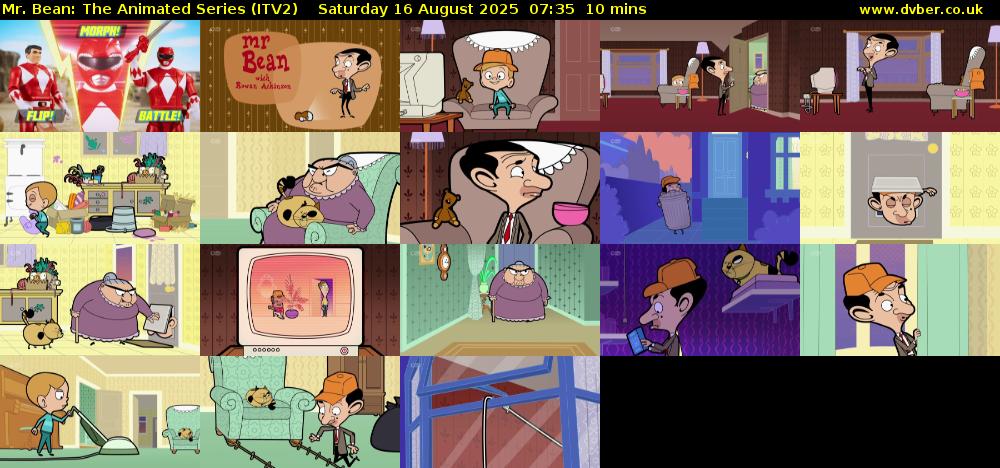 Mr. Bean: The Animated Series (ITV2) Saturday 16 August 2025 07:35 - 07:45