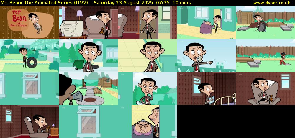 Mr. Bean: The Animated Series (ITV2) Saturday 23 August 2025 07:35 - 07:45