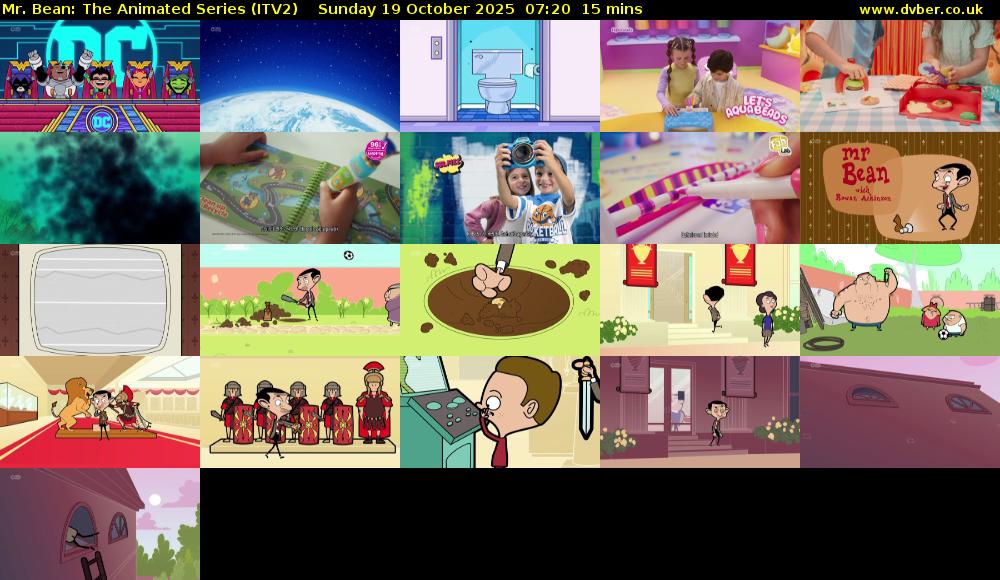 Mr. Bean: The Animated Series (ITV2) Sunday 19 October 2025 07:20 - 07:35