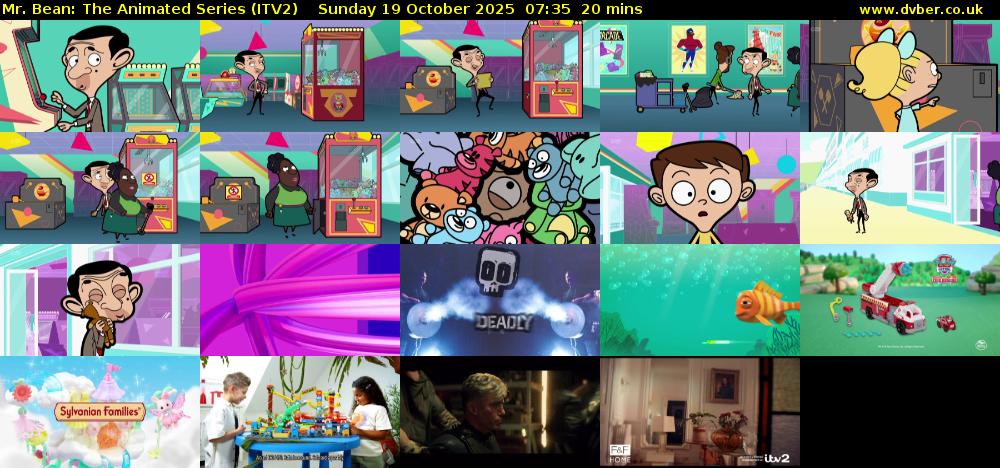 Mr. Bean: The Animated Series (ITV2) Sunday 19 October 2025 07:35 - 07:55