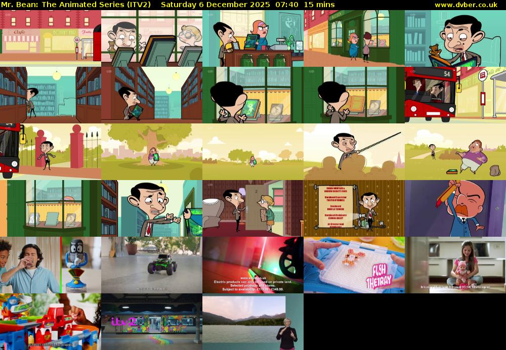 Mr. Bean: The Animated Series (ITV2) Saturday 6 December 2025 07:40 - 07:55
