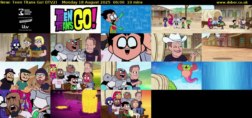 Teen Titans Go! (ITV2) Monday 18 August 2025 06:00 - 06:10