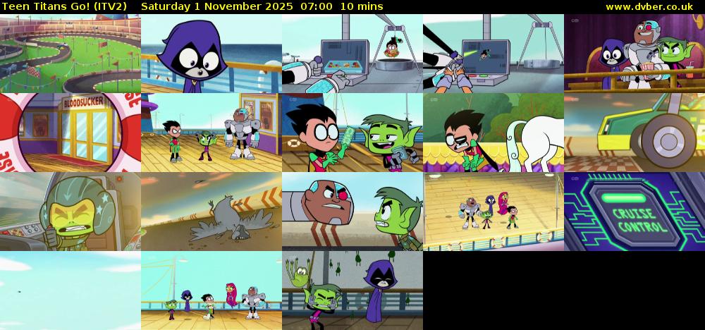 Teen Titans Go! (ITV2) Saturday 1 November 2025 07:00 - 07:10