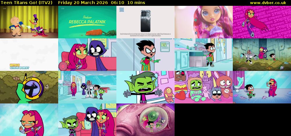 Teen Titans Go! (ITV2) Friday 20 March 2026 06:10 - 06:20